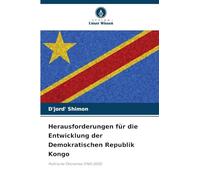 Herausforderungen für die Entwicklung der Demokratischen Republik Kongo: Politische Ökonomie (1960-2020)