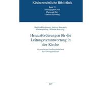 Herausforderungen für die Leitungsverantwortung in der Kirche: Gegenwärtiger Handlungsbedarf und Entwicklungspotenziale