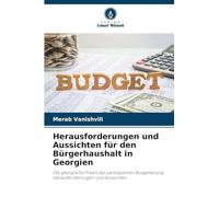 Herausforderungen und Aussichten für den Bürgerhaushalt in Georgien: Die georgische Praxis der partizipativen Budgetierung: Herausforderungen und Aussichten
