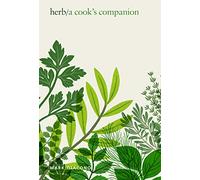 Herb: A Cook's Companion, From Plot to Plate