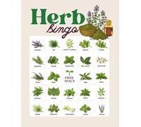 Herb Bingo: 32-Player Botanical and Chef Themed Party Games for Garden Parties, Herbal Medicine Study, and National Herb Day