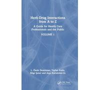 Herb-Drug Interactions from A to Z: A Guide for Health Care Professionals and the Public Volume 1
