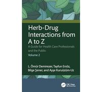 Herb-Drug Interactions from A to Z: A Guide for Health Care Professionals and the Public Volume 2