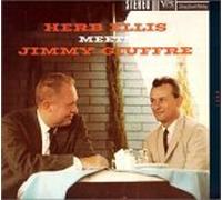 Ellis Herb and Giuffre Jimmy - Herb Ellis Meets Jimmy Giuffre