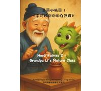 Herb Fairies 2 - Grandpa Li’s Nature Class: 草藥小精靈 2:李爺爺的自然課(第二集) (Auntie Ping’s Bilingual Healthy Living Series 萍阿姨雙語健康生活系列)