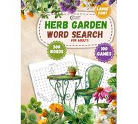 Herb Garden Word Search Book For Adults, Teens and Seniors: Large Print Word Searches for Active & Sharp Brains - Perfect Gift For Family and Friends: ... Nature, Gardening, Herbs, Plants, & More