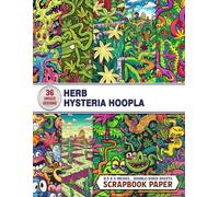 Herb Hysteria Hoopla: Elegant Paper Pages for Scrapbooking, Gardening Themes, Art Projects, and DIY Creations