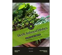 Herb-Infused Dishes: Savor the Low-Carb Life, Keto Recipes for Every Craving