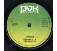 HERB REED AND SWEET RIVER - TRY IT ON 7 INCH (7" VINYL 45) UK PVK 1978