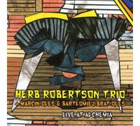 Herb Robertson Trio - Live At Alchemia