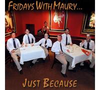 Herb Silverstein, Richard Drexler & Friends - Fridays With Maury...Just Because (US Import)
