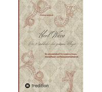 Herb Wicca - Die Rückkehr der grünen Magie: Ein Jahreslehrbuch für moderne Hexen, Kräuterfrauen und Bewusstseinsreisende