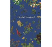 Herbal Journal: 6"X9" Journal/ Notebook/ Recipe book to keep track of your herbal recipes, blends and remedies. 150 pages. Includes cover page. Matte-finish cover.
