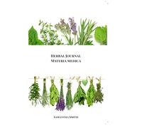 Herbal Journal Materia Medica: A Workbook for Learning, Tracking, and Studying Herbs