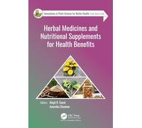 Herbal Medicines and Nutritional Supplements for Health Benefits (Innovations in Plant Science for Better Health: From Soil to Fork)
