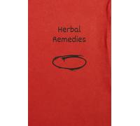 Herbal Remedies Unveiled: A Notebook for Natural Healing and Holistic Wellness Practices