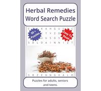 Herbal Remedies Word Search Puzzle: Word searches about Herbal Remedies, with easy to read print | 6 x 9 inches. 110 pages | 50+ puzzles _ Gifts for Vacations, Holidays.