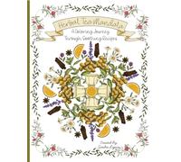 Herbal Tea Mandala: A Coloring Journey through Soothing Recipes