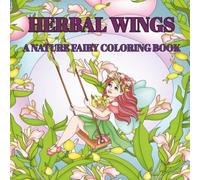 HERBAL WINGS: A NATURE FAIRY COLORING BOOK