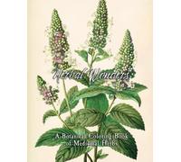 Herbal Wonders: A Botanical Coloring Book of Medicinal Herbs