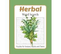 Herbal Word Search Puzzle Book: 50+ Large Print Puzzles with Solutions | Learn Medicinal Plants, Healing Herbs & Natural Remedies | Brain Games for Relaxation, Memory, and Holistic Wellness