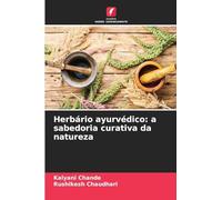 Herbário ayurvédico: a sabedoria curativa da natureza