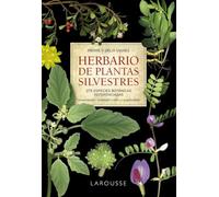 Herbario de plantas silvestres (LAROUSSE - Libros Ilustrados/ Prácticos - Ocio y naturaleza)