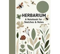 Herbarium: A Notebook for Sketches & Notes
