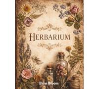 HERBARIUM: Botanical Memory Journal: Record, Press & Preserve Plants and Flowers/Large format - 110 cream pages