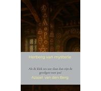 Herberg van mysterie: Als de klok zes uur slaat dan is er geen ontkomen meer aan.
