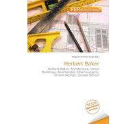 Herbert Baker: Herbert Baker, Architecture, Union Buildings, Boschendal, Edwin Lutyens, Ernest George, Groote Schuur