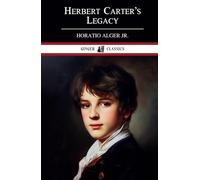 Herbert Carter's Legacy: The Inventor's Son - Classic Literature