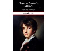 Herbert Carter's Legacy: The Inventor's Son - Classic Literature