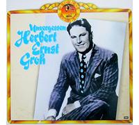 Herbert Ernst Groh - Unvergessen ('Der goldene Trichter') / Vinyl record [Vinyl-LP]