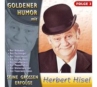 Herbert Hisel - Seine Grossen Erfolge - Goldener Humor - Folge 3