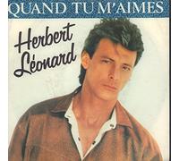 HERBERT LEONARD - QUAND TU M'AIMES