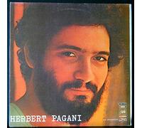 Herbert Pagani - Pathe Marconi EMI 11757 - Herbert Pagani - Original et non réédition : Concerto d'Italie, Orage, Mon Sud, Le train de l'espoir, Rouge orange, Chanson de la jeunesse différente, Autoroute, Des oeufs du lard et des radis, Chanson pour les hommes, Concerto pour Venise.- Disque Vinyle LP 33 tours (Et Non CD).