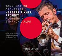 Herbert Pixner Projekt/Tonkünstler-Orchester - Plugged-In Symphonic Alps