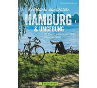 Herbert Rönnebu Radwanderführer Hamburg: Radtouren am Wasser Hambu (Tapa blanda)