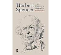 Herbert Spencer And The Invention Of Modern Life