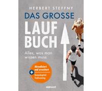 Herbert Steffny Das große Laufbuch: Alles, was man zum Laufen wiss (Tapa blanda)