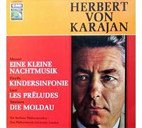 Herbert von Karajan - Mozart eine kleine Nachtmusik Haydn Kindersinfonie Liszt Les Preludes, Smetana die Moldau