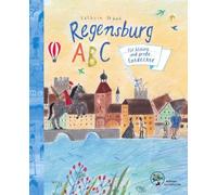 Herbert Wittl Kathrin Frank Sus Regensburg ABC: für kleine und große (Tapa dura)