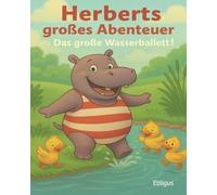 Herberts großes Abenteuer: Das große Wasserballett