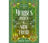 Herbes folles et sang froid: un cosy mystery historique villageois (Les mystères de l'herboriste 1)