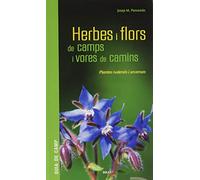 Herbes I Flors De Camps I Vores De Camins: Plantes ruderals i arvenses: 4 (Maluquer)