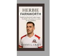 HERBIE FARNWORTH: English professional rugby league footballer who plays as a centre for the Dolphins