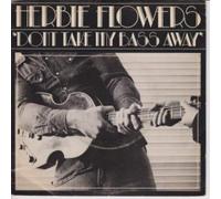 Herbie Flowers - Don't Take My Bass Away / I Want To Be With You [7" Vinyl]
