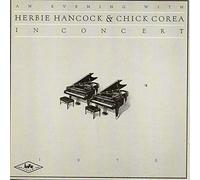 Herbie Hancock & Chick Corea - An Evening With