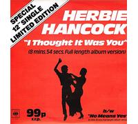 Herbie Hancock - ROCK IT / I THOUGHT IT WAS YOU